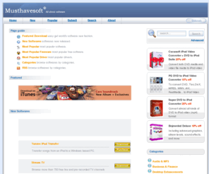 broadbandphoneinfo.com: Softwares you Musthave.Hot download softwares for free.
Free software download, such as Mp3 software,ipod mp4 convert tools, DVD software, Moive  download software, ipod mp4 convert software...Hot download product:dvd 95 copy,dvd 95 copy pro,imtoo 3gp video converter,dvd cloner,cucusoft,tansee ipod transfer,dvd to mp4,winbackup,winamp,dvd ripper,artec wrr-52z firmware,mpeg/mov/rmvb/divx/avi to dvd/vcd/svcd converter