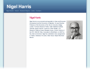 harrisnigel.com: Nigel Harris - Nigel Harris
Nigel Harris is an economist and specialist in Urban and Economic Development and the Economics of Migration.