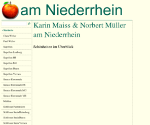 maiss-mueller.de: Karin Maiss & Norbert Müller am Niederrhein
Informationen und Bilder über Kapellen Kreuze, Gedenkstätten, Schlösser, Mühlen, Herrenhäuser und Schlösser mittleren Niederrhein und Middel Limburg