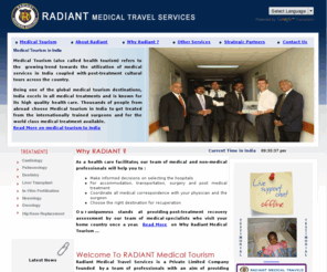 radiantmedicaltourism.com: Medical Tourism India :: Medical Tourism Company India | Indian Medical Tourism
Radiant Medical Tourism, India is a medical treatment and tourism facilitator for overseas patients across hospitals in Chennai. 
Medical tourism in India is growing bounds due to India's cost effective yet high standard medical treatments that attracts foriegn patients for their treatments in India.