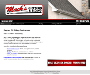 guttersdaytonohio.com: Siding Contractors Dayton, OH - Mack’s Gutters and Siding
Mack’s Gutters and Siding provides contracting services for all homes and businesses to Dayton, OH. Call 937-266-2594 for more information.