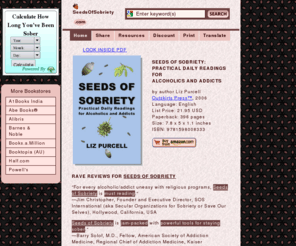 seedsofsobriety.com: Seeds of Sobriety: Practical Daily Readings for Alcoholics and Addicts
Official site. Rational, nonreligious, features the sobriety priority.