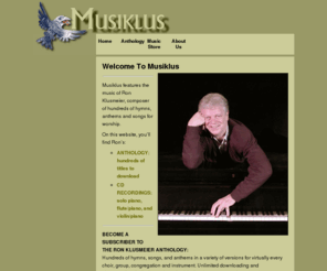 musiklus.com: Musiklus, the music of Ron Klusmeier
Musiklus features church music by Ron Klusmeier. Sheet music, printable downloads, and CDs for sale.