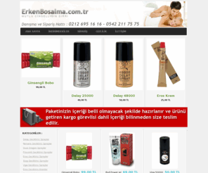 erkenbosalma.com.tr: ERKEN BOŞALMA - erkenbosalma.com.tr erken boşalmayı engelleyen sprey, erken boşalmayı önleyici krem ve diğer erken boşalma önleyici ürünlerin satış ve desteği
ERKEN BOŞALMA - erkenbosalma.com.tr erken boşalmayı engelleyen sprey, erken boşalmayı önleyici krem ve diğer erken boşalma önleyici ürünlerin satış ve desteğini vermektedir.