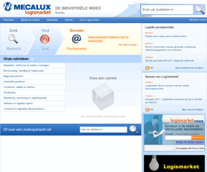 logismarket.nl: Logismarket, De Industriële Index : logistiek, opslag, verpakking en industriële uitrusting
Logismarket: Gespecialiseerde index van bedrijven, producten en diensten voor logistiek, opslag, verpakking en industriële uitrusting. De grootste keus binnen de logistieke sector voor het dagelijks logistiek management van uw bedrijf.