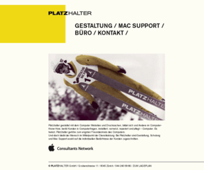 platzhalter.ch: PLATZHALTER - Gestaltung und Mac Support
Gestaltung und Mac Support