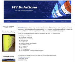 vivsolutions.com: VIV Solutions
VIV Suppression Solutions From The Experts.  Drilling riser fairings, Fairings, Helical Strakes, & Novel Devices For Vortex Shedding Suppression Solutions