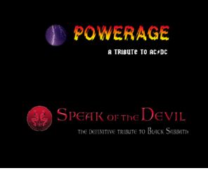 speakofthepower.com: Powerage & Speak of the Devil Ultimate tribute bands of AC/DC, Bon Scott, Black Sabbath & Ozzy Osbourne
Powerage & Speak of the Devil ultimate tribute bands to AC/DC, Bon Scott, Black Sabbath & Ozzy Osbourne. Playing at clubs, parties, casinos and fairs on the West Coast. 