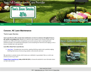 tomslawnservicenc.com: Lawn Maintenance Conover, NC - Tom's Lawn Service 828-465-2254
Tom's Lawn Service provides premier lawn maintenance services to Conover, NC. Call 828-465-2254 For more details about us.