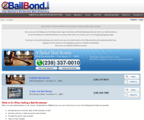 formyersbailbonds.com: Lee Bail Bonds in Florida - BailBond.com
Instantly contact a bail bondsman near you in Fort Myers, Cape Coral, Bonita Springs or any city in Florida. Low rates. Available 24/7.