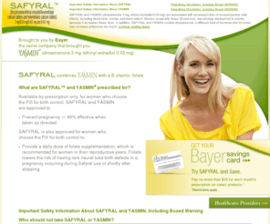 safyral.com: SAFYRAL™ (Drospirenone/Ethinyl Estradiol/Levomefolate Calcium Tablets and Levomefolate Calcium Tablets) Receives FDA Approval
SAFYRAL™ (Drospirenone/Ethinyl Estradiol/Levomefolate Calcium Tablets And Levomefolate Calcium Tablets). Visit SAFYRAL.com To See Full Safety And Prescribing Information Including Boxed Warning. Learn More About SAFYRAL.