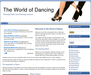 dancing.eu: Dance and Dancing Steps
Dancing classes and dance styles are covered on this website from hip hop and Salsa dancing to ballet tap dancing