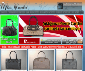 misscanta.com: Miss Çanta - Çantada alışverişin adresi... Bayan Çantası Valiz Evrak Çantası Cüzdan Orjinal Pierre C
Orjinal Pierre Cardin marka Bayan Çantası, Valiz, Cüzdan, Laptop ve Seyahat Çantalarında yüzde 40 a varan indirimlerle alışveriş keyfi