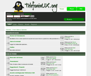 telefoninux.org: Telefoninux - Il forum Italiano su Openmoko - Indice
Telefoninux - Il forum Italiano su Openmoko - Indice
