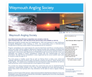 weymouthanglingsociety.co.uk: Weymouth Angling Society
This is the official site for Weymouth Angling Society the South Coast's premier sea angling club. Competition dates, times and results. A clubhouse with a well stocked bar, catering facilities and a dedicated weighing-in room is available to all members.