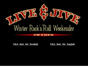 liveandjive.com: Live & Jive
Live & Jive - International Rock'n'Roll Festival, the biggest & baddest rockabilly festival in Sweden!