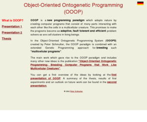 ooop.org: OOOP.org - home of Object-Oriented Ontogenetic Programming
This is the home of Object-Oriented Ontogenetic Programming (OOOP).