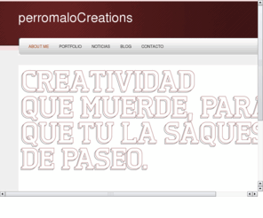 perromalocreations.com: perromaloCreations - About me
Director creativo