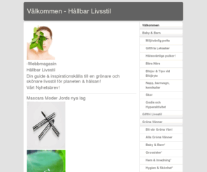 hallbarlivsstil-webbmagasin.com: Välkommen - Hållbar Livsstil
Din guide & inspirationskälla till en grönare och skönare livsstil för planeten och hälsan!