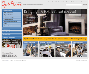 optiflame.com: Optiflame - Homepage
Dimplex North America Electric Fireplaces and Stoves including electraflame Symphony Chromalox and Electromode Heating Products Heaters Electric Fireplaces Stoves Home Heating Appliances Baseboard Heaters Portable Heat Residential Commercial Find a Dimplex Dealer Near You in Canada