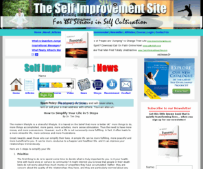 theselfimprovementsite.com: The Self Improvement Site
For the serious in self cultivation, this site offers plenty of tips, techniques and tools for personal transformation.