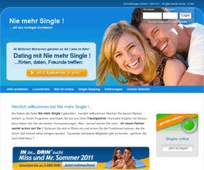 niemehrsingle.net: Nie mehr Single ! - Kontaktanzeigen, Singles, Liebe und mehr
Nie mehr Single ! - Kontaktanzeigen, Singles, Liebe und mehr