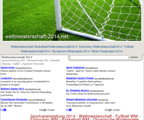 weltmeisterschaft-2014.net: Sportveranstaltung 2014 - Weltmeisterschaft - Fußball WM - Eishockey WM - Basketball WM - Olympische Winterspiele - Weltmeisterschaft 2014 - Fußball WM - Weltmeisterschaft
Sportveranstaltung 2014 - …