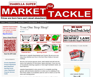 isabellasupermarket.com: Isabella Supermarket
      Groceries  Meat Department  Fresh Produce      Financial Svcs.   Sporting Goods  Liquor          Welcome to Isabella Supermarket and Tackle! We are y...