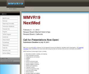 nextmed.com: MMVR Medicine Meets Virtual Reality Medical Education Conference for physicians,
nurses, residents
Medicine Meets Virtual Reality MMVR MMVR is a multidisciplinary conference on interactive, data-focused applications for medicine: imaging, simulation, information-guided therapies, and informatics.