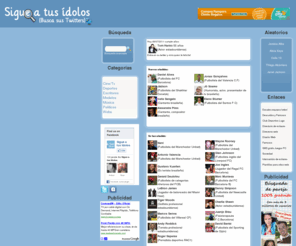 sigueatusidolos.com: Sigue a tus Idolos - (busca sus twitters)
Famosos con twitter y organizado por categorias