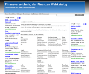 finanzverzeichnis.info: Finanzverzeichnis, der Finanzen Webkatalog
Der Finanzen Webkatalog für Deutschland. Qualitäts Finanzseiten auf einen Blick übersichtlich geordnet in unserem Finanzverzeichnis