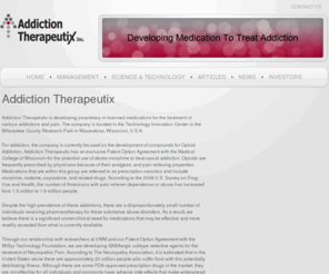 addictiontherapeutix.com: Addiction Therapeutix
Addiction Therapeutix is focused on the development of compounds for Co-Morbid Alcoholism and Anxiety and Opioid and Nicotine Addiction.