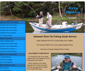 delawareriverguide.net: Delaware River Fly Fishing Guide Service
Delaware River fly fishing guide service with fly fishing guide Jerry Hadden offering fly fishing float trips for wild trout on the upper Delaware river.