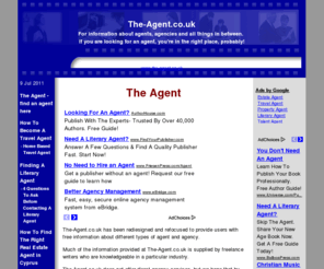 the-agent.co.uk: The-Agent - The Agent - find an agent here
The-Agent.co.uk is the plce to be if you are looking for an agent, wanting to become an agent or are just curious about agents. We're all about agents!