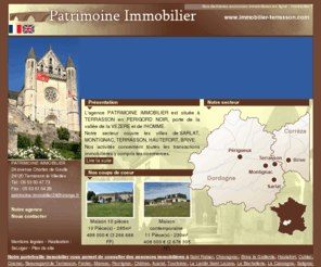 immobilier-terrasson.com: Immobilier Terrasson, Sarlat, Hautefort, Brive et Montignac en Dordogne
L´immobilier sur Terrasson, Sarlat, Hautefort, Brive, Montignac et en Dordogne avec l´agence immobilière Patrimoine Immobilier.