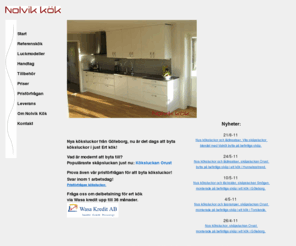 nolvikkok.se: Nya köksluckor till gamla kök, från Göteborg
Göteborgs svar på köksluckor. Vi anpassar köksluckorna efter era stommar. Både gamla och nya kök. Vi levererar skåpluckor i göteborg, kungsbacka, borås, bollebygd, alingsås, lerum, varberg, bollebygd mm.