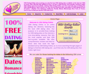 usa-dating-online.com: USA Online Dating - USA Dating Directory
USA Dating Online aims to bring you only the best USA dating sites available on the internet. With so many sites offering USA dating services, we have collected the most popular and best online USA dating agencies available, making USA Dating Online your first and only stop in finding the USA dating agency that's perfect for you!