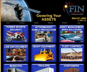 fin-gps.com: FIN Global Tracking
FIN (Find It Now USA) Combines State of the Art GPS Enabled Technology with World Class Support to Cover Your Assets