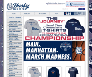 huskylimited.com: huskywear.com
At Husky Wear, we sell only UCONN Huskies products.  We offer a great selection of sweatshirts, tees, jerseys, caps and much more.