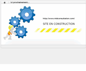 mldconsultation.com: En construction
site en construction
