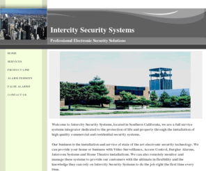 intercitysecurity.com: INTERCITY SECURITY SYSTEMS
Southern California's Premier Systems Integrator. The Latest Technology, Professional Installations.
