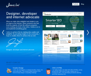 jameslaicreative.com: James Lai Creative - Stunning Web Development
James Lai Creative - Web Design and Development, CSS and XHTML, Javascript, PHP and MySQL