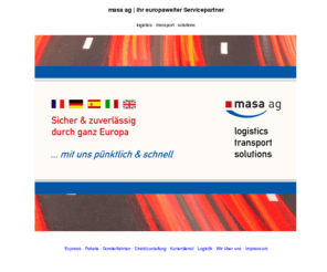 masa-log.com: masa ag logistics transport solutions express kurierfahrt sonderfahrt pakete masa ag | Ihr europaweiter Servicepartner logistics · transport · solutions
masa ag logistics transport solutions express kurierfahrt sonderfahrt pakete masa ag | Ihr europaweiter Servicepartner logistics · transport · solutions