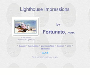 kindlylights.com: Lighthouse Paintings by Fortunato
Nancy Fortunato's gallery of lighthouse paintings in watercolor, including news and links on lighthouses.