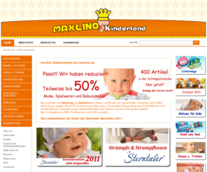 maxlino.de: maxlino Kinderland
Babyspielzeug, Babyshop, Babyzubehör, Babyausstattung - Ihr Spezialversand rund um Baby und Kleinkind bis zum Kindergartenkind.