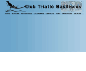 triatlobasiliscus.com: Club Triatló Basiliscus
Página web del Club Triatló Basiliscus. Club de Triatlón en Benicarló, provincia de Castellón. Duatlón Cros Basiliscus.