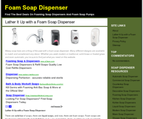 foamsoapdispenser.org: Foam Soap Dispenser, Foaming Soap Pump, Foam Soap Pumps, Kitchen Sink Soap Dispensers, Counter Mount Foam Pump
Foam Soap Dispenser, Foaming Soap Pump, Foam Soap Pumps, Counter Mount Foam Pump. Find The Best Deals On Foaming Soap Dispensers And Foam Soap Pumps