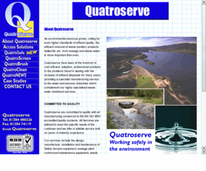 quatroserve.co.uk: Quatroserve - Designers Of The Exclusive QuatroScreen Waste Water Treatment System
Quatroserve provide specialist manufacturing services to the water and process industries to complement our highly specialised waste water treatment services and have been at the forefront of cost efficient, professional solutions to the problems faced in the disposal of effluents.