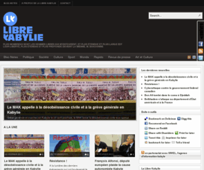 tilelli.info: La Libre Kabyle, le site de la Kabylie libérée
Site d'information de la Kabylie libre - Toute l'actualité berbère, kabyle, la société, l'histoire et les évènements qui font la Kabylie et les kabyles, la musique, la culture, les arts, la politique, les médias...