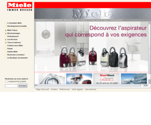 miele.fr: Miele France
En tant que fabricant allemand d'appareils ménagers, encastrables et professionnels de haute qualité, nous vous proposons des informations complètes sur de nombreux sujets relatifs à l'art ménager